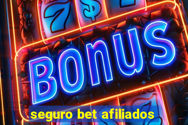 seguro bet afiliados